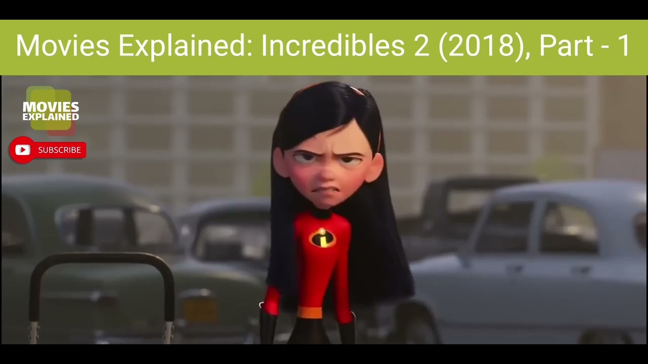 Movies Explained: Incredibles 2 (2018), Part - 1