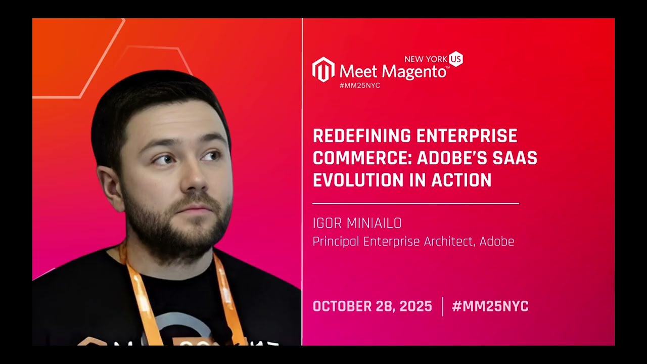 MM25NYC - Redefining Enterprise Commerce: Adobe’s SaaS Evolution in Action - Igor Miniallo