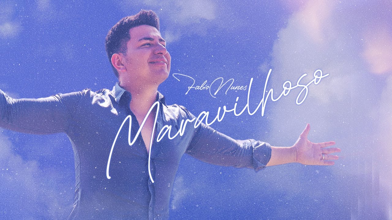 Fabio Nunes - Maravilhoso (Clipe Oficial)