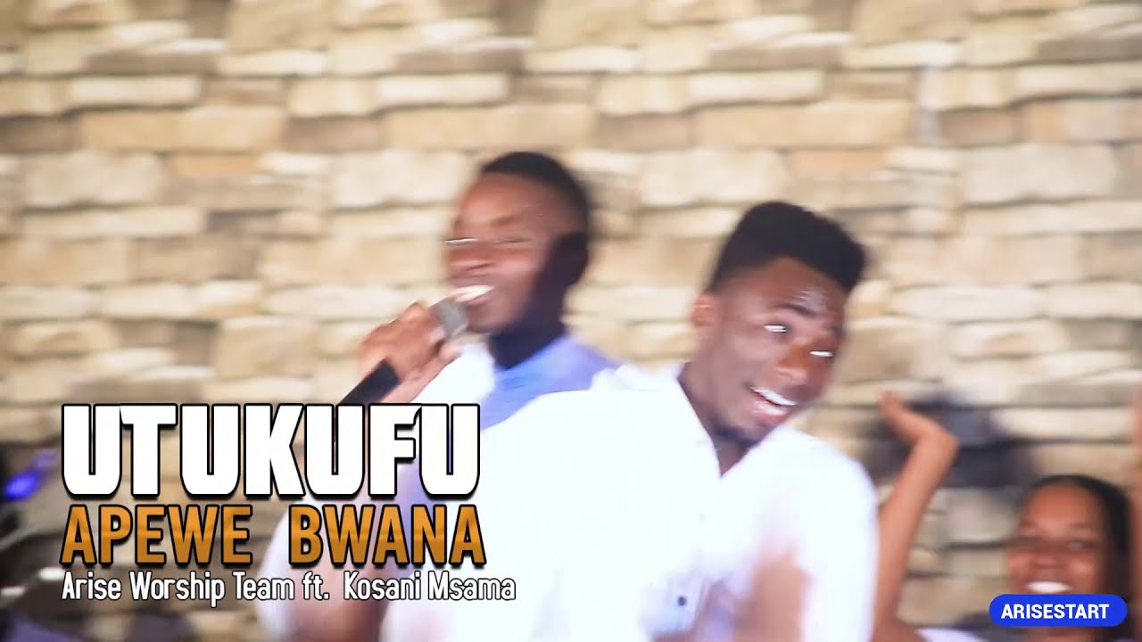 Arise in Worship (2) ft Kosani Msama  ----- Utukufu Apewe BWANA