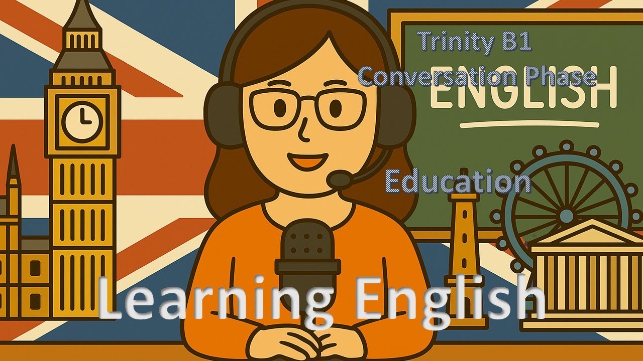 Trinity B1 English: Sample Questions & Answers — Topic: Education