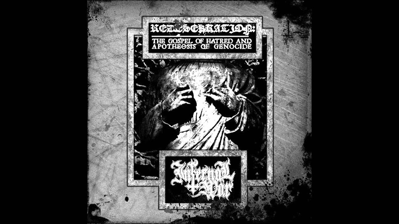 Infernal War - Redesekration: The Gospel of Hatred and Apotheosis of Genocide (Full Album)