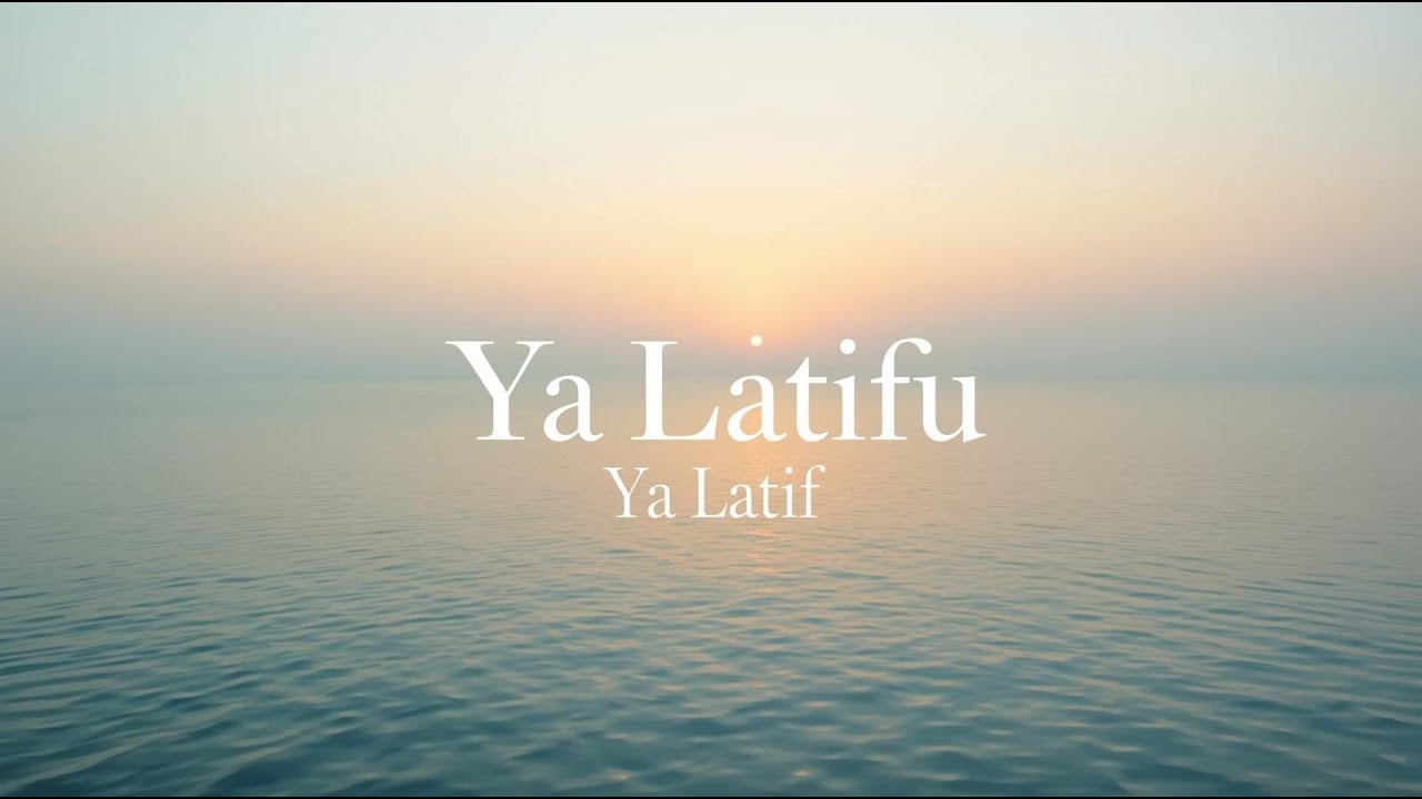 Ya Latifu Ya Latif 🤍 Dzikir Lembut Penenang Hati