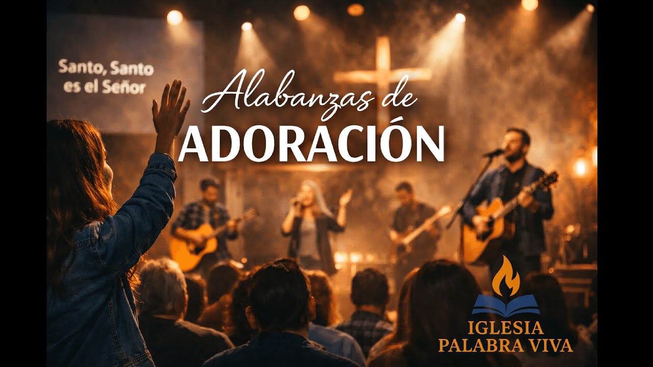 “Alabanzas de Adoración que Te Conectan con la Presencia de Dios”