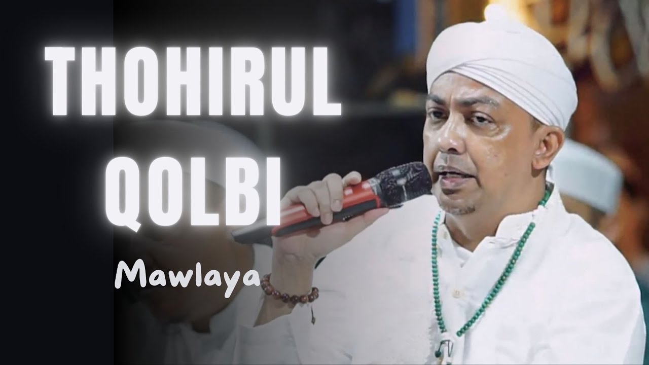 Sholawat THOHIRUL QOLBI (Mawlaya) - Majelis Nuruddin 8642 Jepara || Habib Muhsin Alaydrus