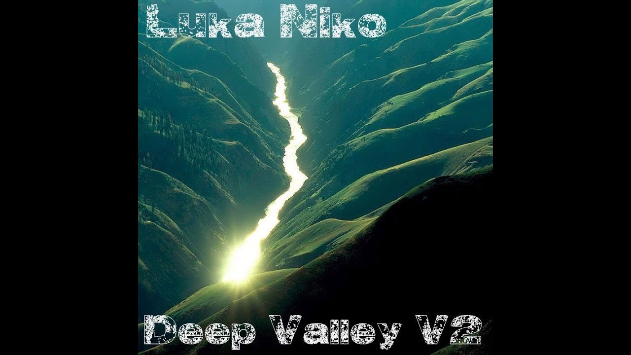 Luka Niko - Deep Valley (Official Music Video HD)