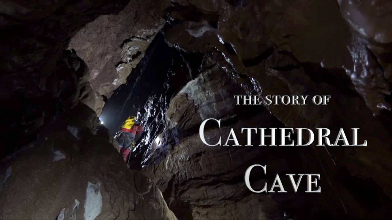 The Story of Cathedral :Tunnel Cave