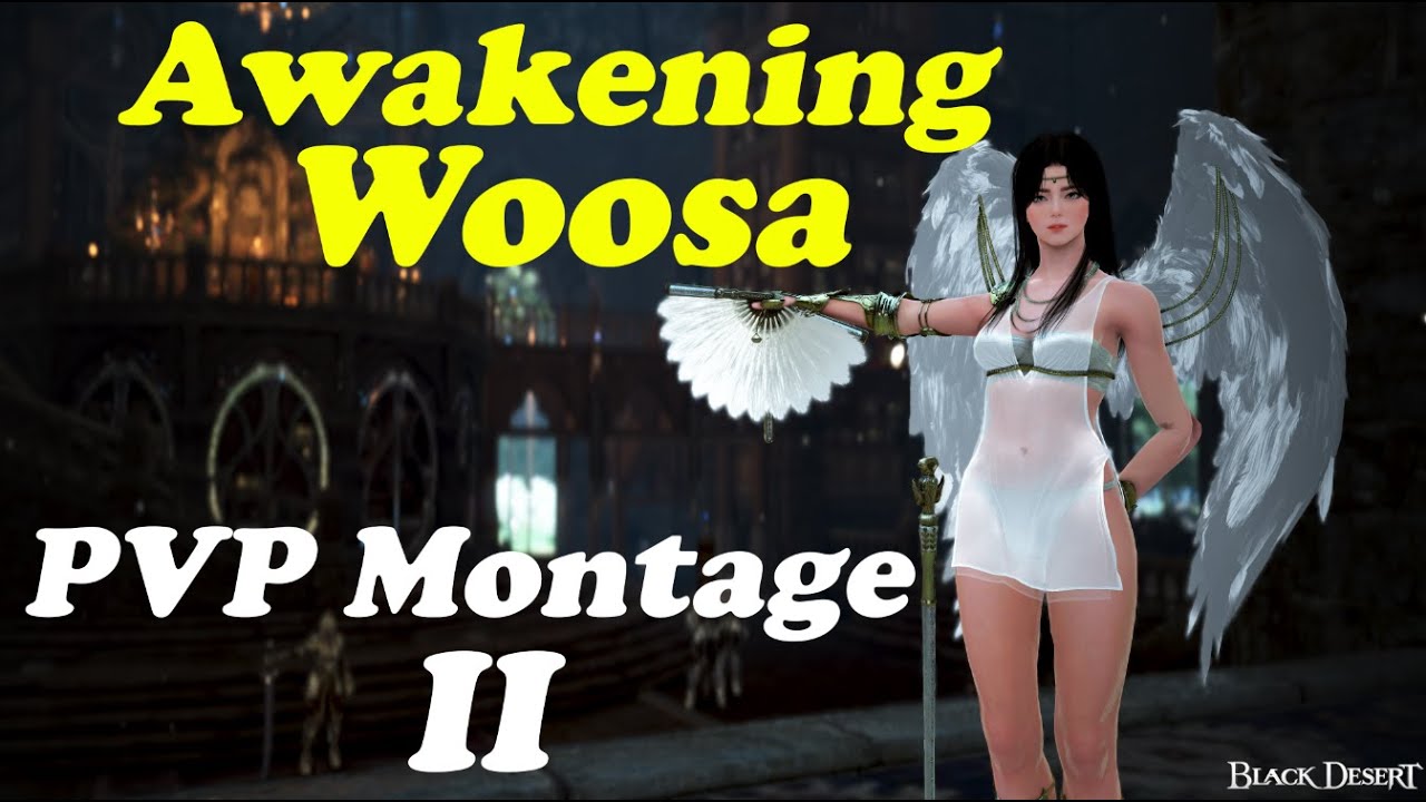 BDO SA - Awakening Woosa 722 GS - PVP Montage II