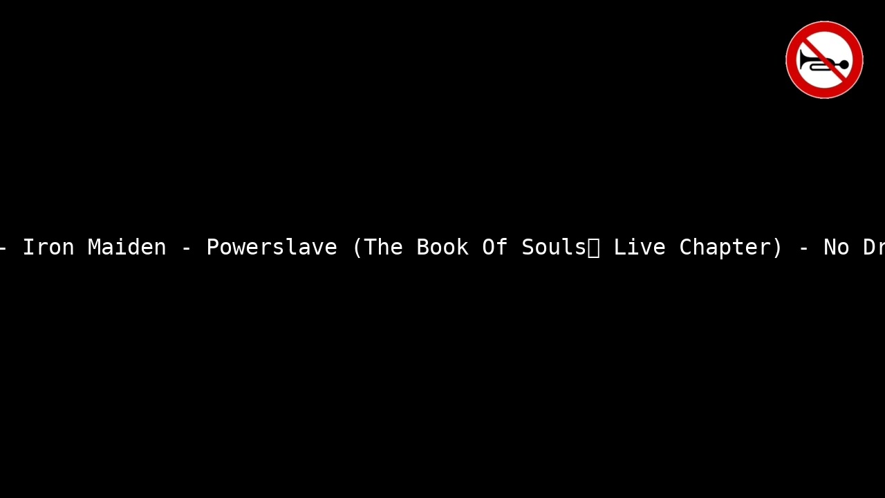 Iron Maiden - Powerslave (The Book Of Souls: Live Chapter) - No Drums