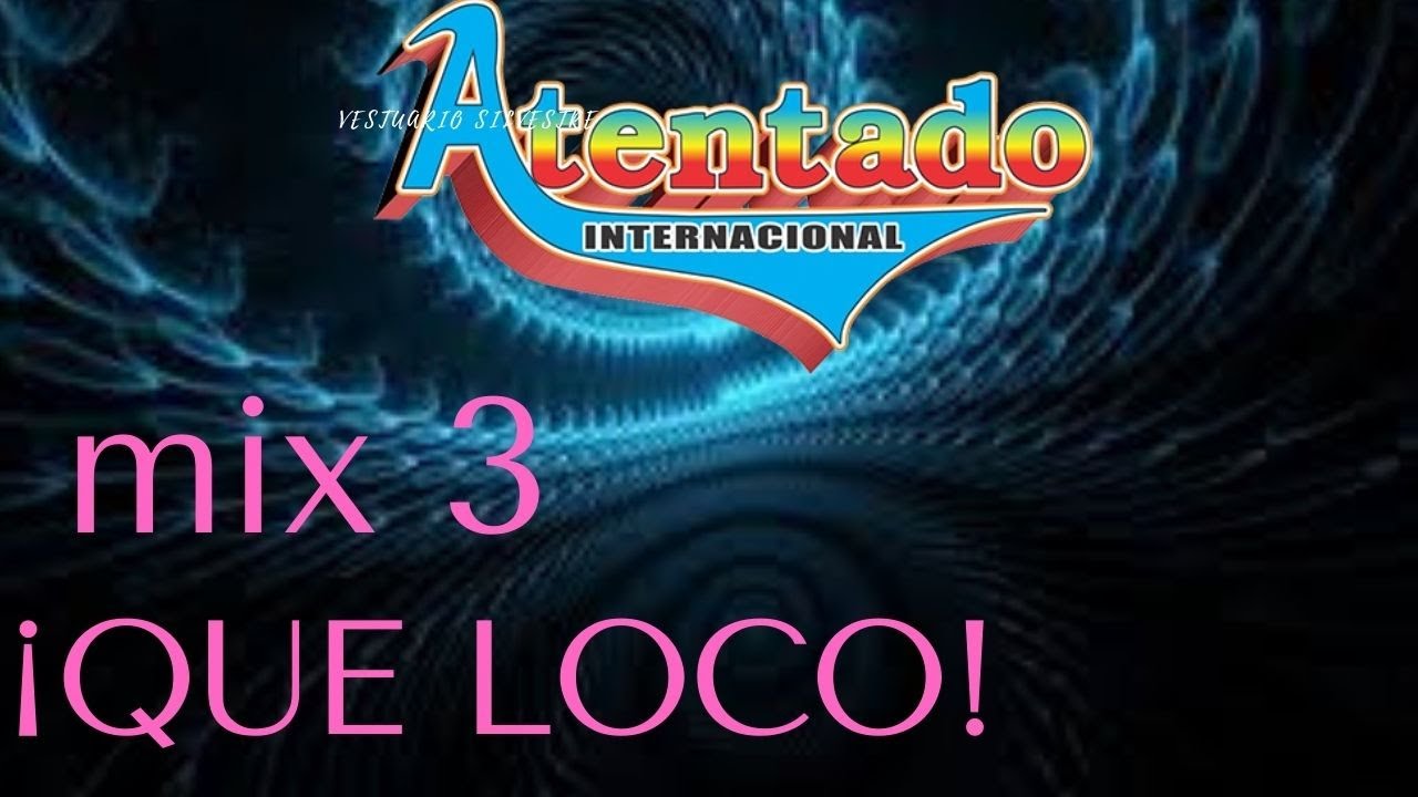 MIX# 3 - Grupo Atentado Internacional