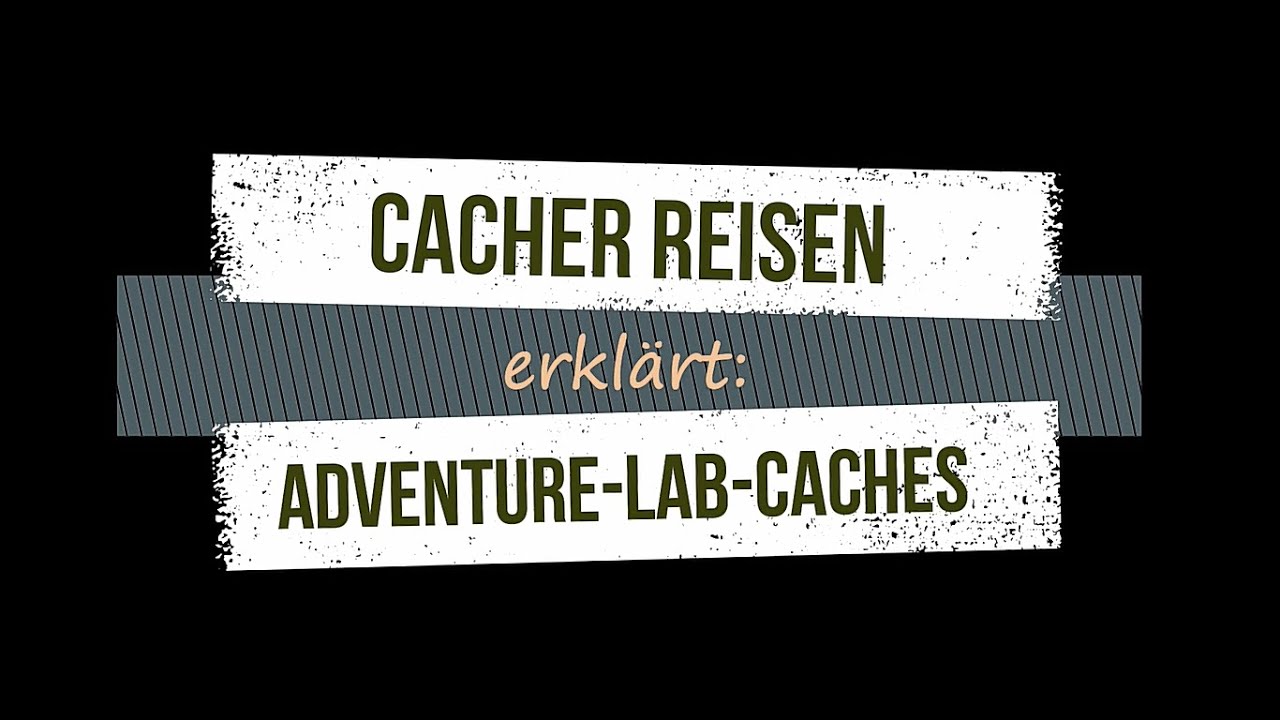 Was sind Adventure Lab Caches?