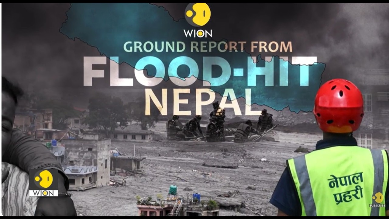 Nepal Flood Horror: Deadly Flash Floods Destroy Nepal |  WION Reports From Ground Zero
