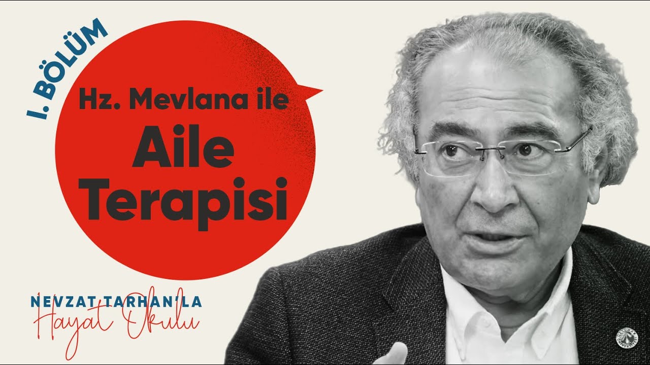 Hz. Mevlana İle Aile Terapisi 1. B&ouml;l&uuml;m | Nevzat Tarhan
