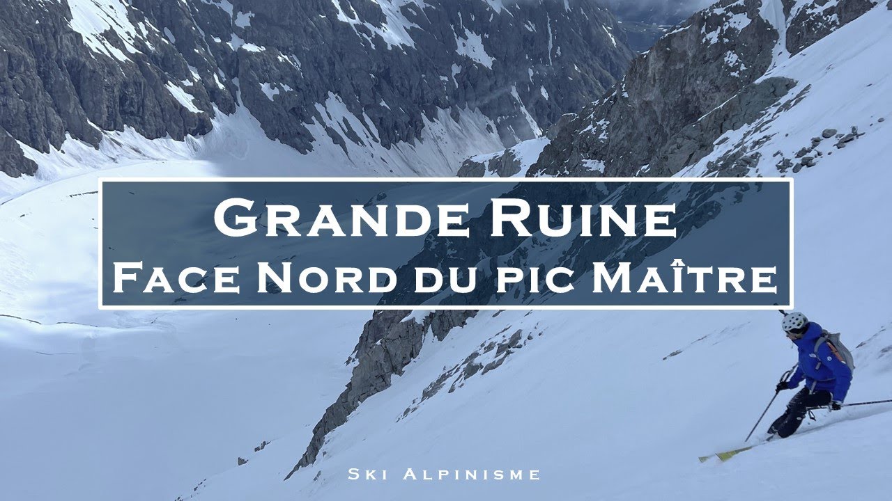 Face Nord du Pic Maitre en ski - Grande Ruine