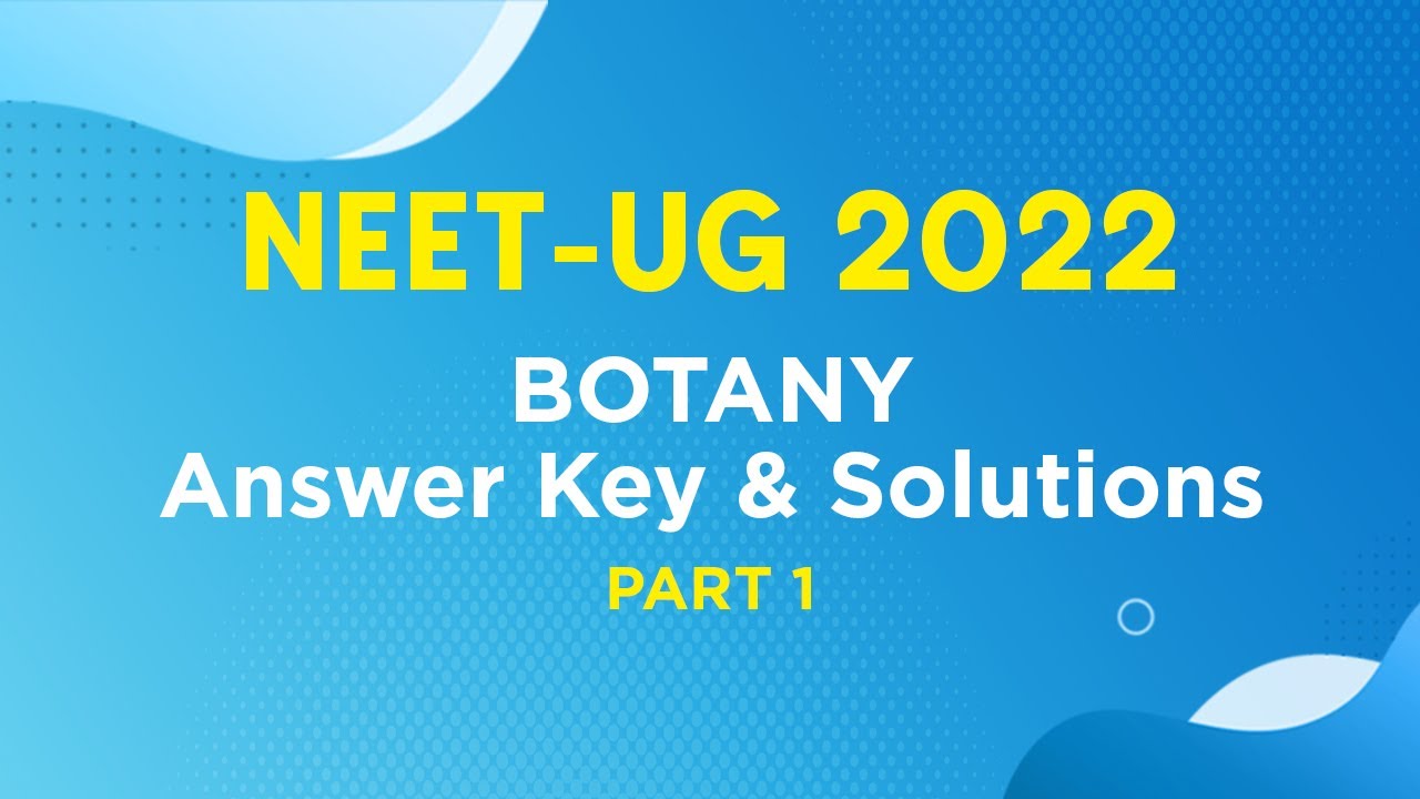 NEET-2022 Botany Question paper analysis by Narayana Coaching Centers expert faculty - Part 1