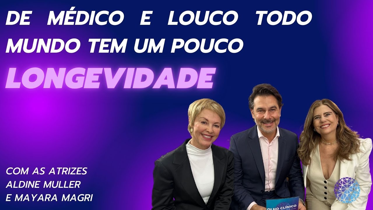 LONGEVIDADE com Mayara Magri e Aldine Muller