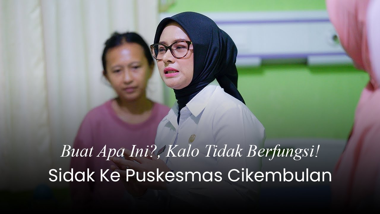 Sidak Puskesmas Cikembulan | Dialog Langsung dengan Pasien & Tenaga Medis