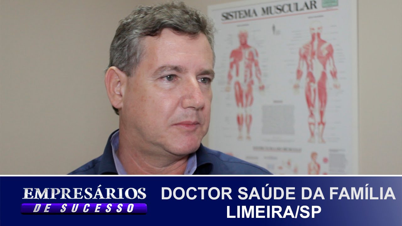 DOCTOR SAÚDE DA FAMÍLIA LIMEIRA/SP, EMPRESÁRIOS DE SUCESSO