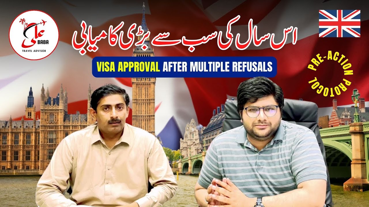 UK Visa After Multiple Refusals Mr. Ghulam Abbas' Success Story with Ali Baba Travel Advisor