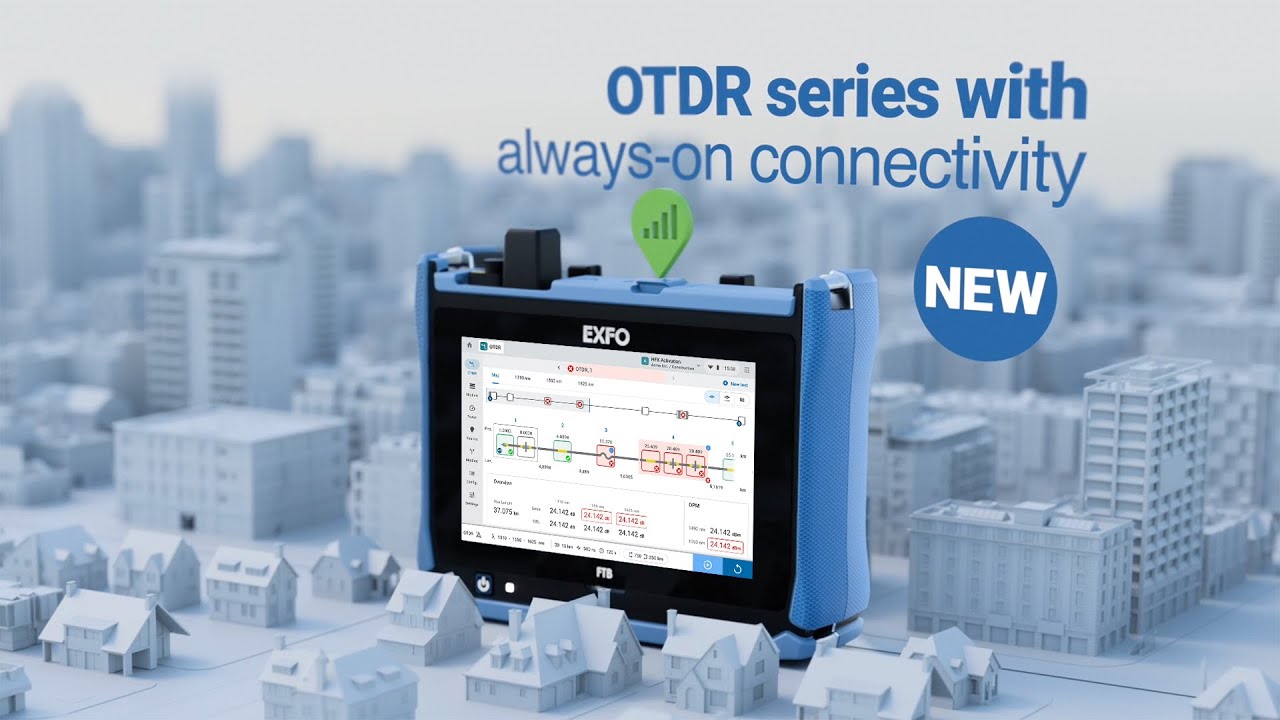 EXFO&rsquo;s new mobile-connected FTB-Lite OTDR Series