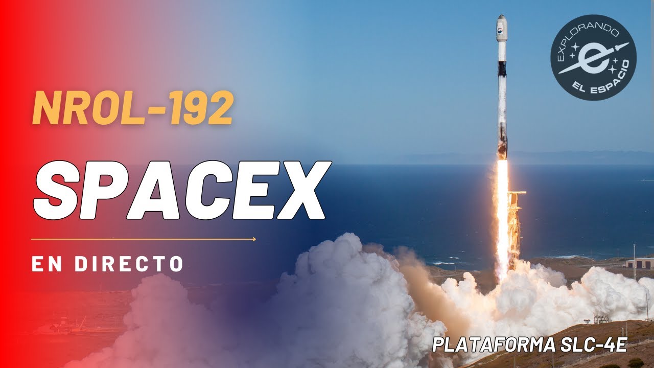 NROL-192 - Misión de SpaceX (Directo en Español)