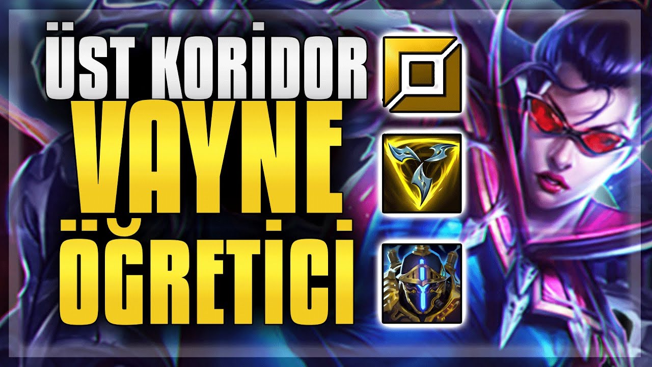 VAYNE &Uuml;st Koridor &Ouml;ĞRETİCİ Oynanış | Anky
