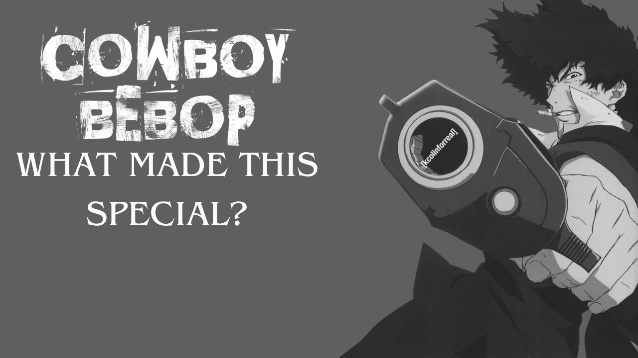 What Made Cowboy Bebop So Special