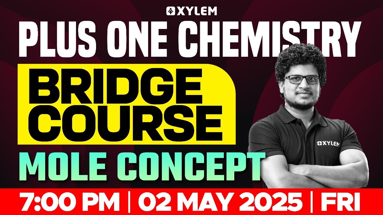 Plus One Chemistry | Bridge Course - Mole Concept  | Xylem SSLC