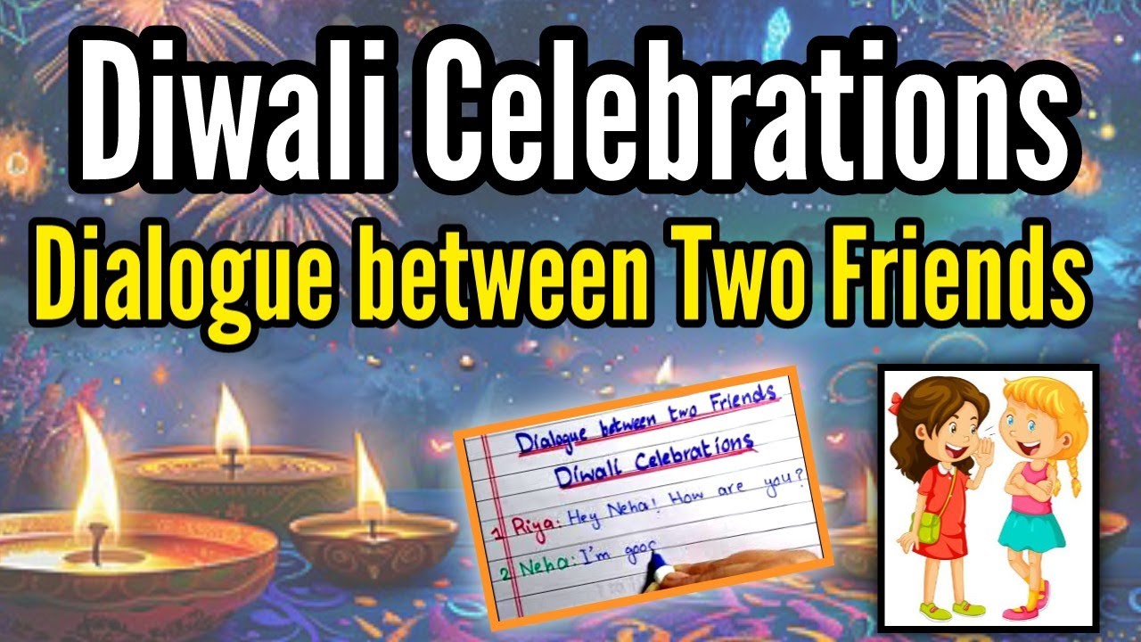 Diwali Celebration Dialogue Between Two Friends | 20 Lines Conversation
