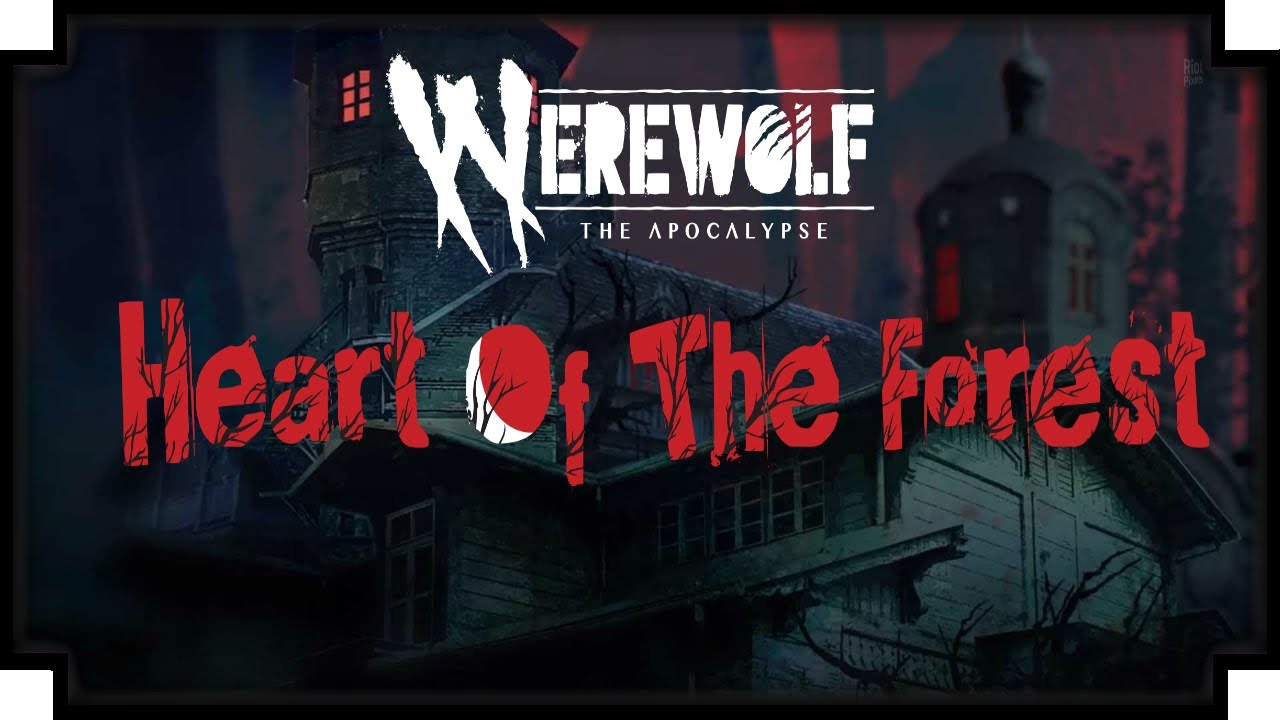 Werewolf: The Apocalypse - Heart of the Forest - (Story Driven Text Adventure Game)