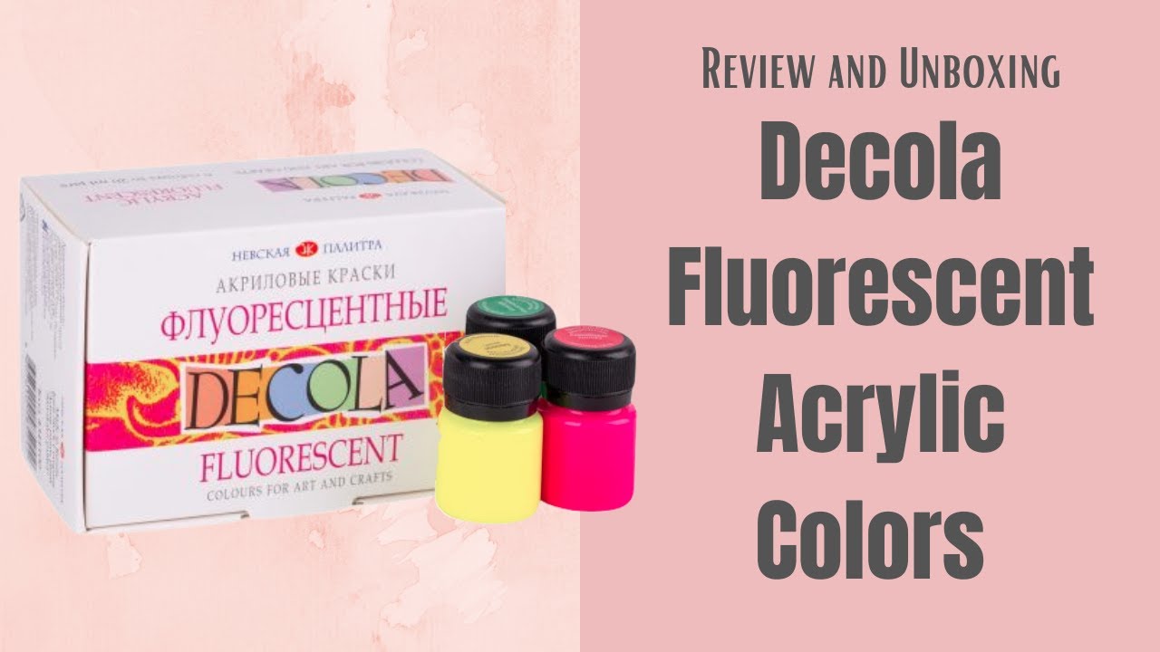 Decola Florescent Acrylic Paints 6 Shades- Unboxing, Review and Demo.