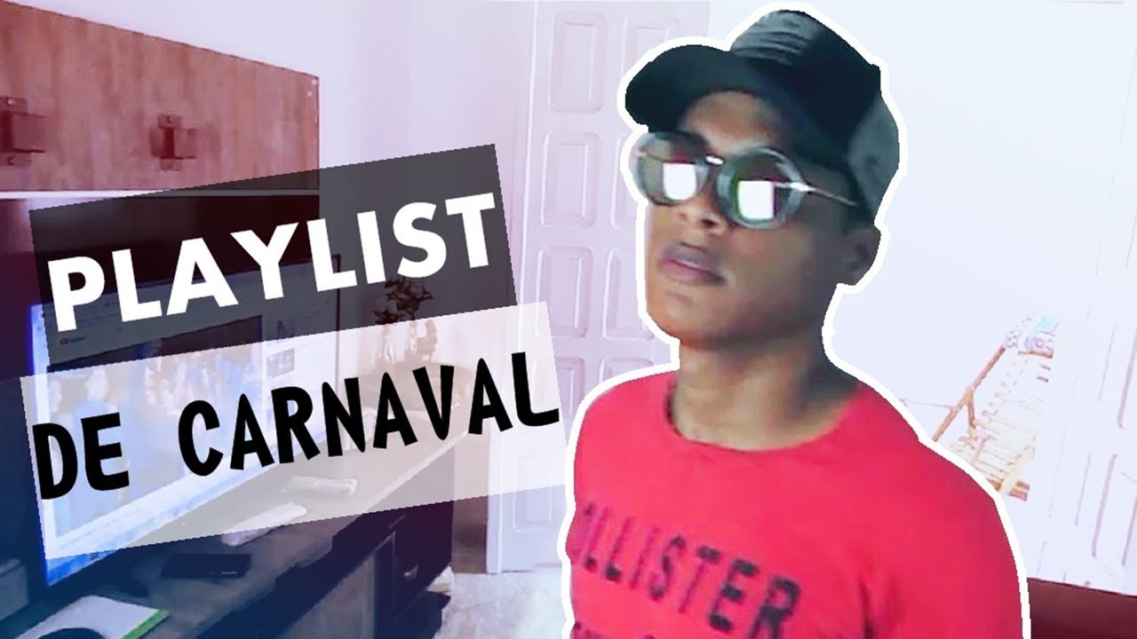PLAYLIST DE CARNAVAL 2018