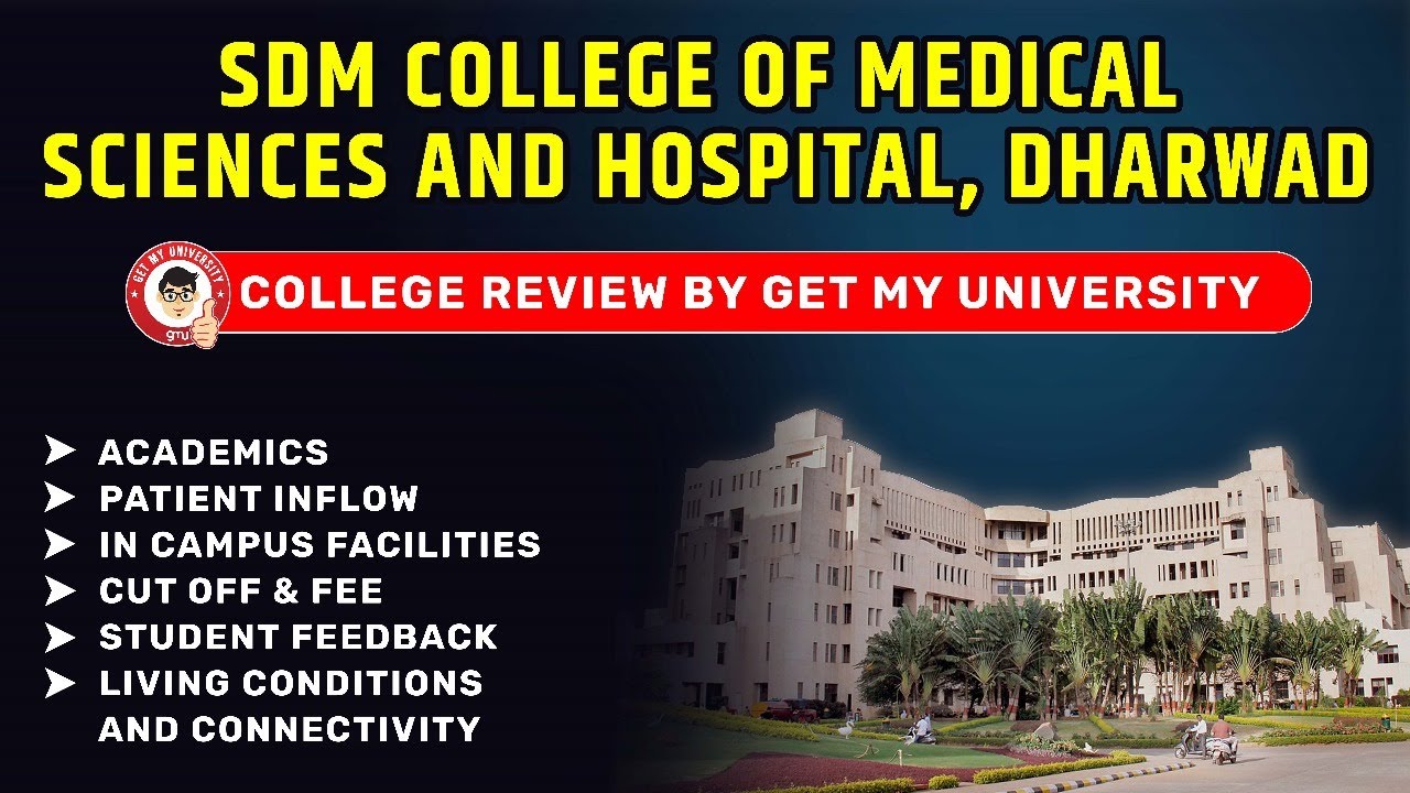 SDM College of Medical Sciences & Hospital Dharwad | Full Campus Tour