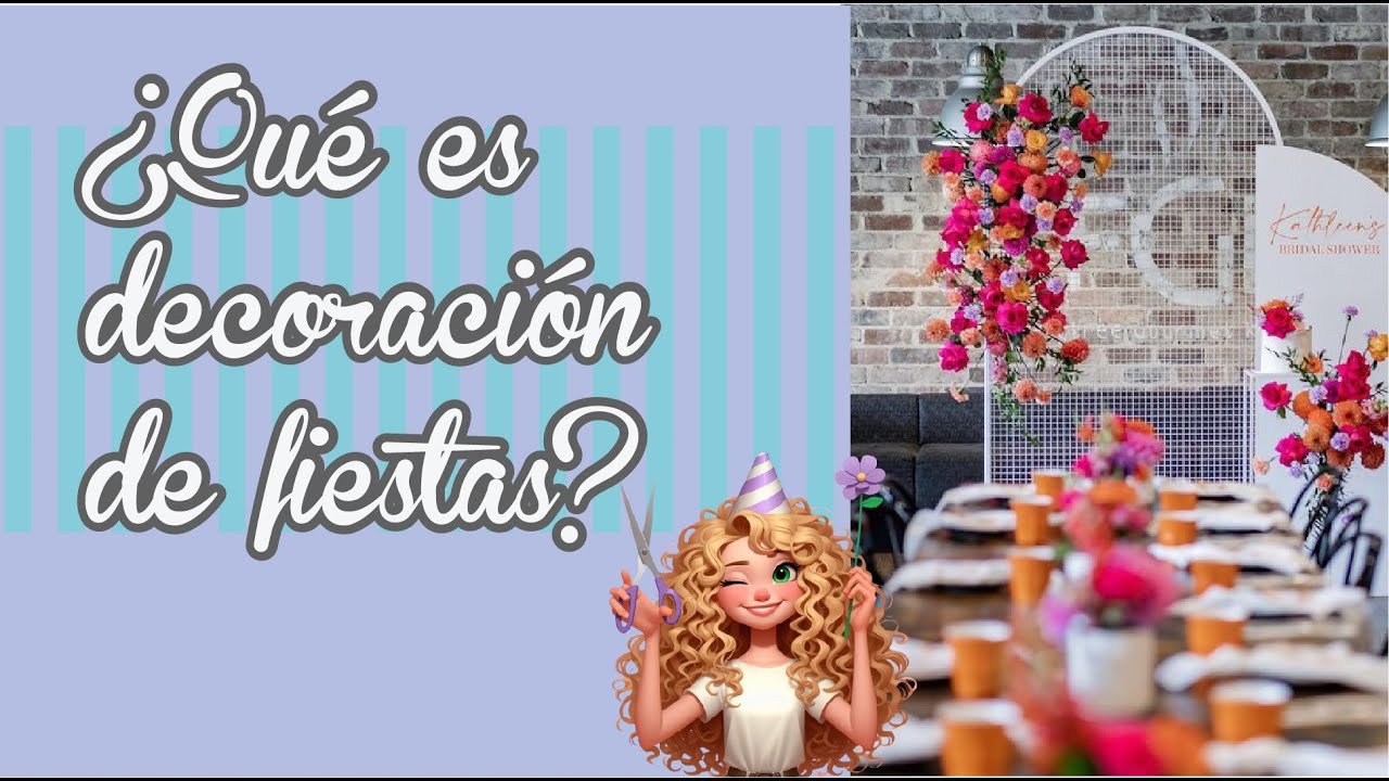 Todo lo que Necesitas Saber sobre Decoración de Fiestas!