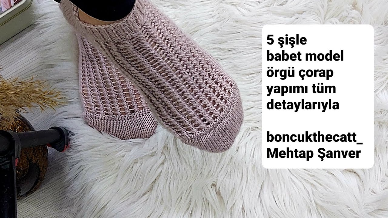 1.Bölüm 5 şişle babet, spor çorap yapımı 