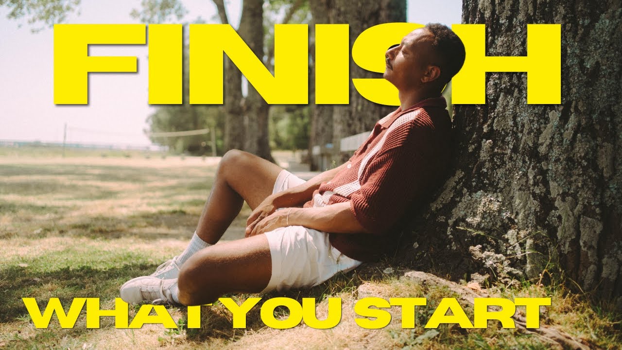 Finish What You Start - A Vlog by CJ