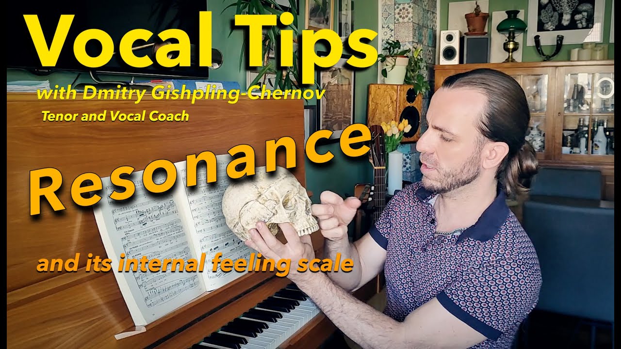 VOCAL TIPS: RESONANCE and its internal feeling and trust.