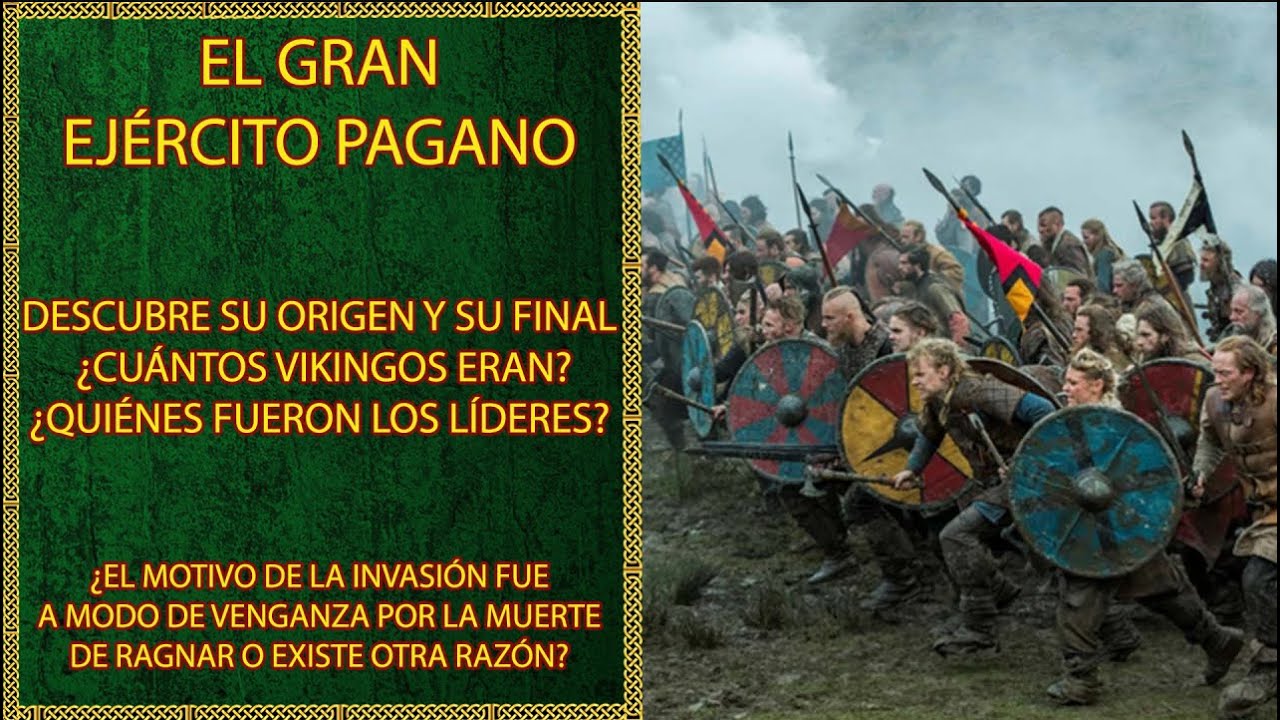 La Historia del Gran Ejército Pagano y la Invasión a Inglaterra | De su Origen Hasta su Dispersión