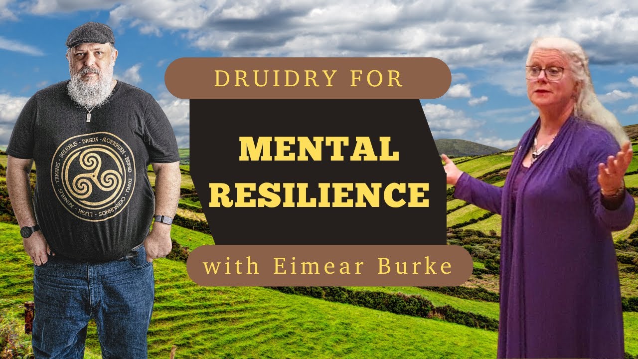 Druidry for Mental Resilience: Eimear Burke's Insights
