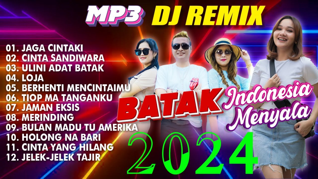 MP3 DJ REMIX BATAK INDONESIA MENYALA 2024 || FULL ALBUM