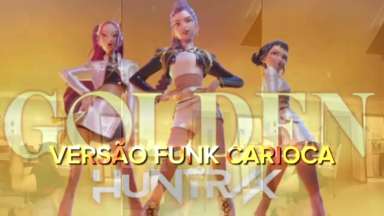 HUNTR/X - Golden (Versão Funk Carioca) 