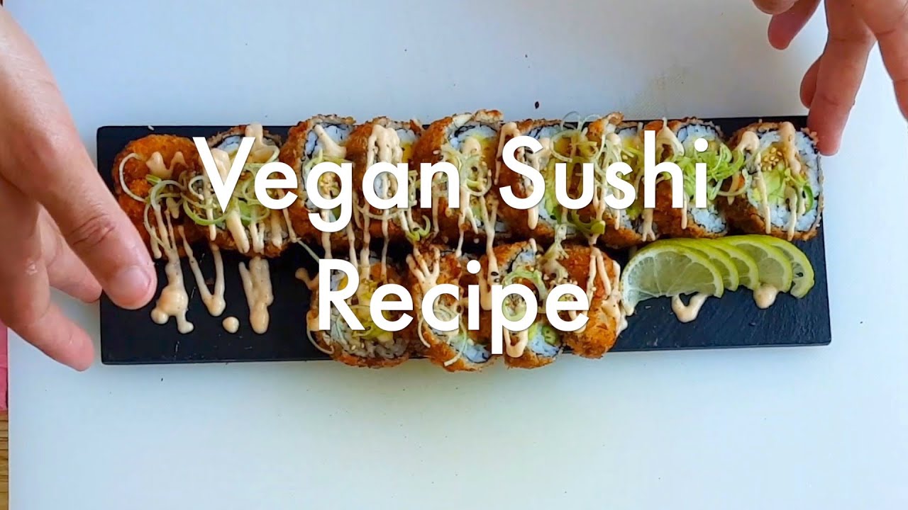 Deep Fried Vegan Sushi Recipe II Vegan Sushi Rolls with Crispy Tofu