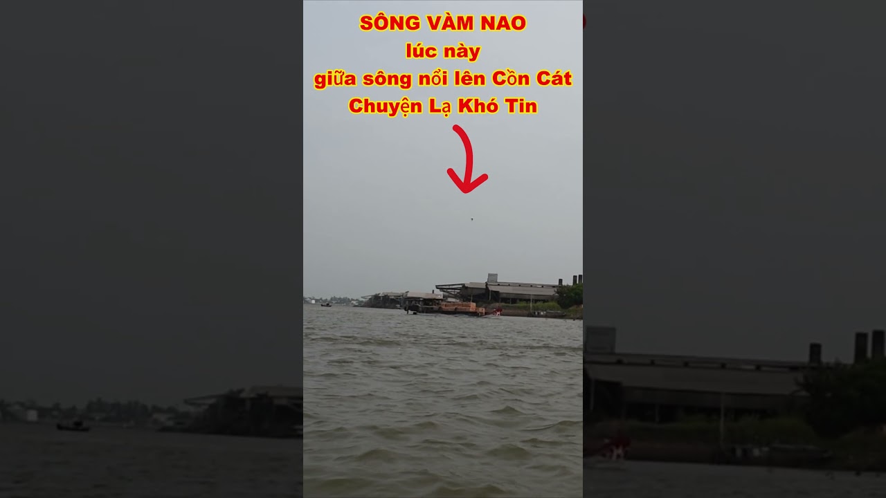 CHUYỆN LẠ S&Ocirc;NG V&Agrave;M NAO NỔI L&Ecirc;N CỒN C&Aacute;T kh&ocirc;ng thể tin nổi qu&aacute; độc lạ #shorts