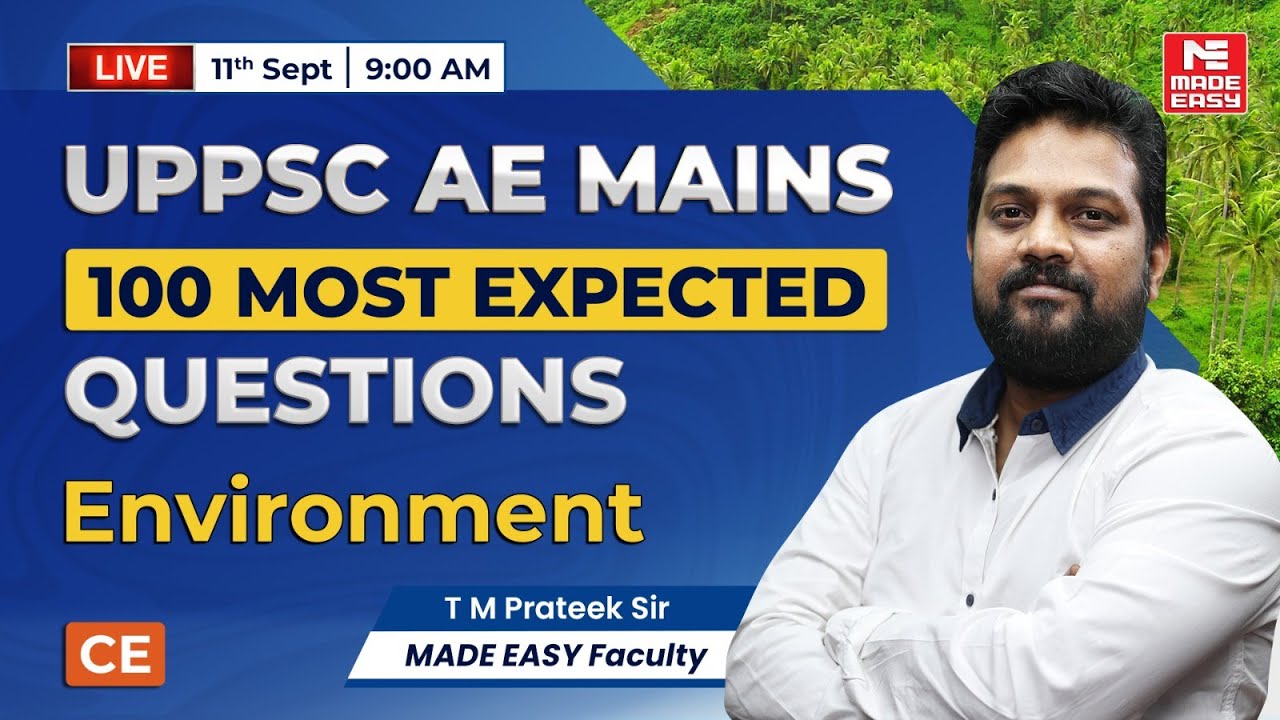 UPPSC AE Mains 2024 | 100 Most Expected Questions on Environment | Live with T M Prateek Sir!