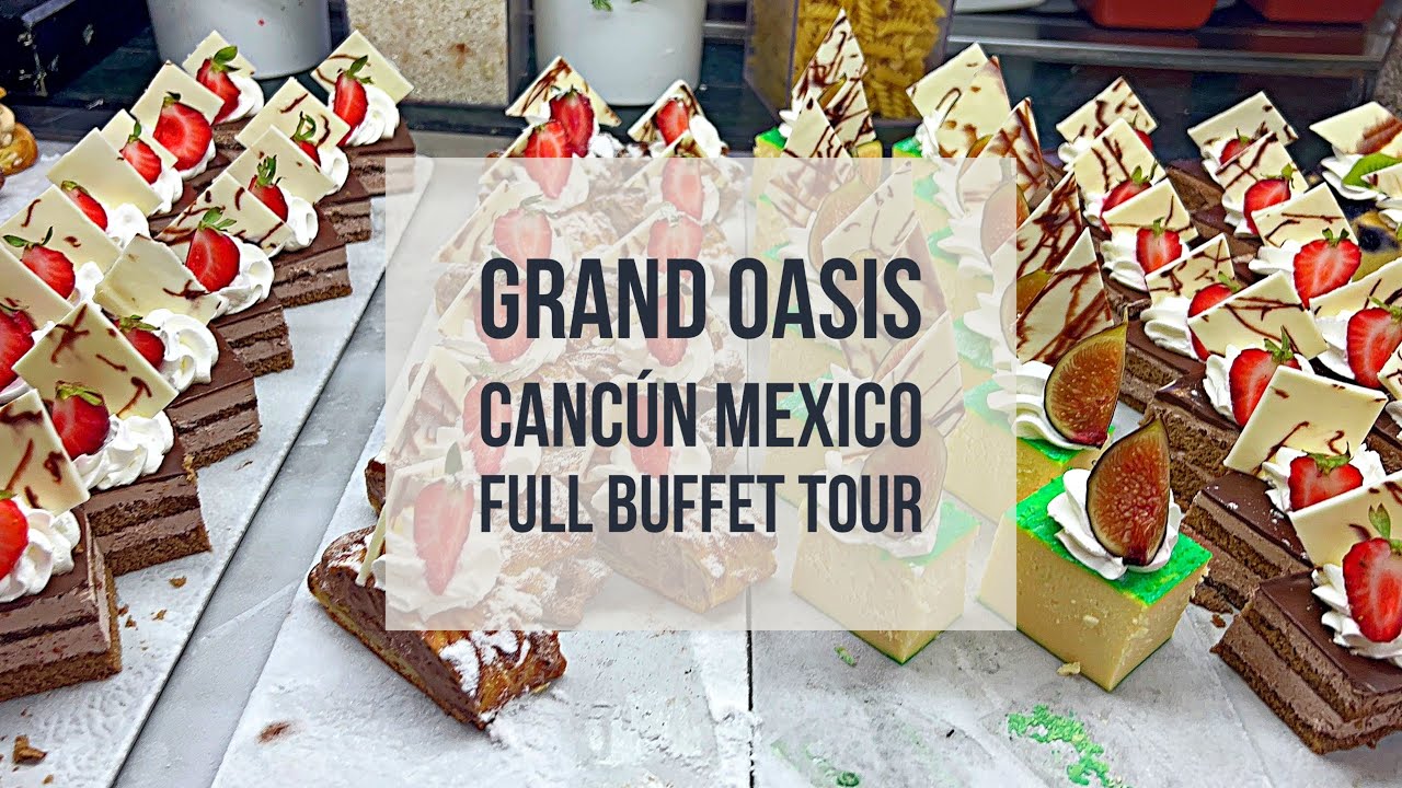 4K Grand Oasis Cancún Full Buffet tour . Cancún Zona Hotelera Mexico 🇲🇽