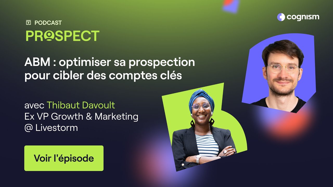 Ep.26 ABM : optimiser sa prospection pour cibler des comptes clés avec Thibaut Davoult