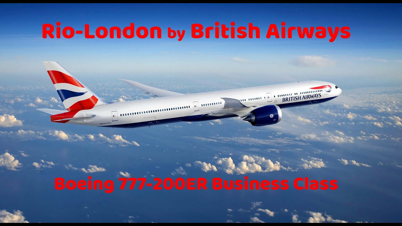 Voo RIO - LONDRES Completo / British Airways Business Class / Boeing 777-200ER / RIO LONDON Flight