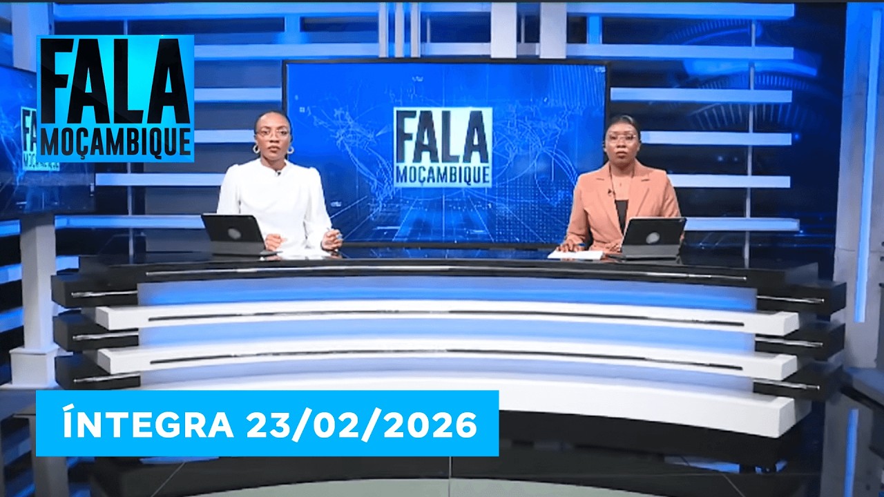 Assista na íntegra o Fala Moçambique 23/02/2026