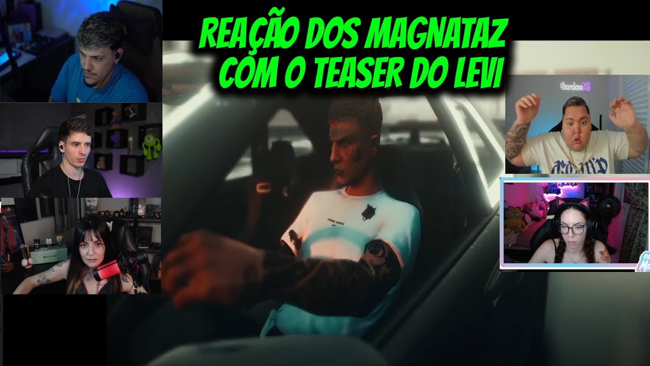 REAÇÃO DOS MAGNATAZ  COM O TEASER DO LEVI