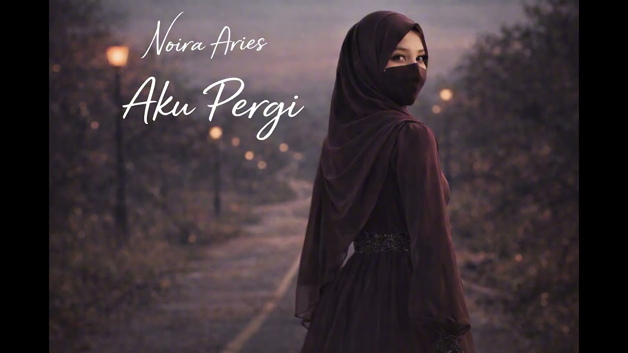 Aku Pergi #noiraaries Released 9th Feb 2026 #akupergi #broken #hearttouching #trending #viral 